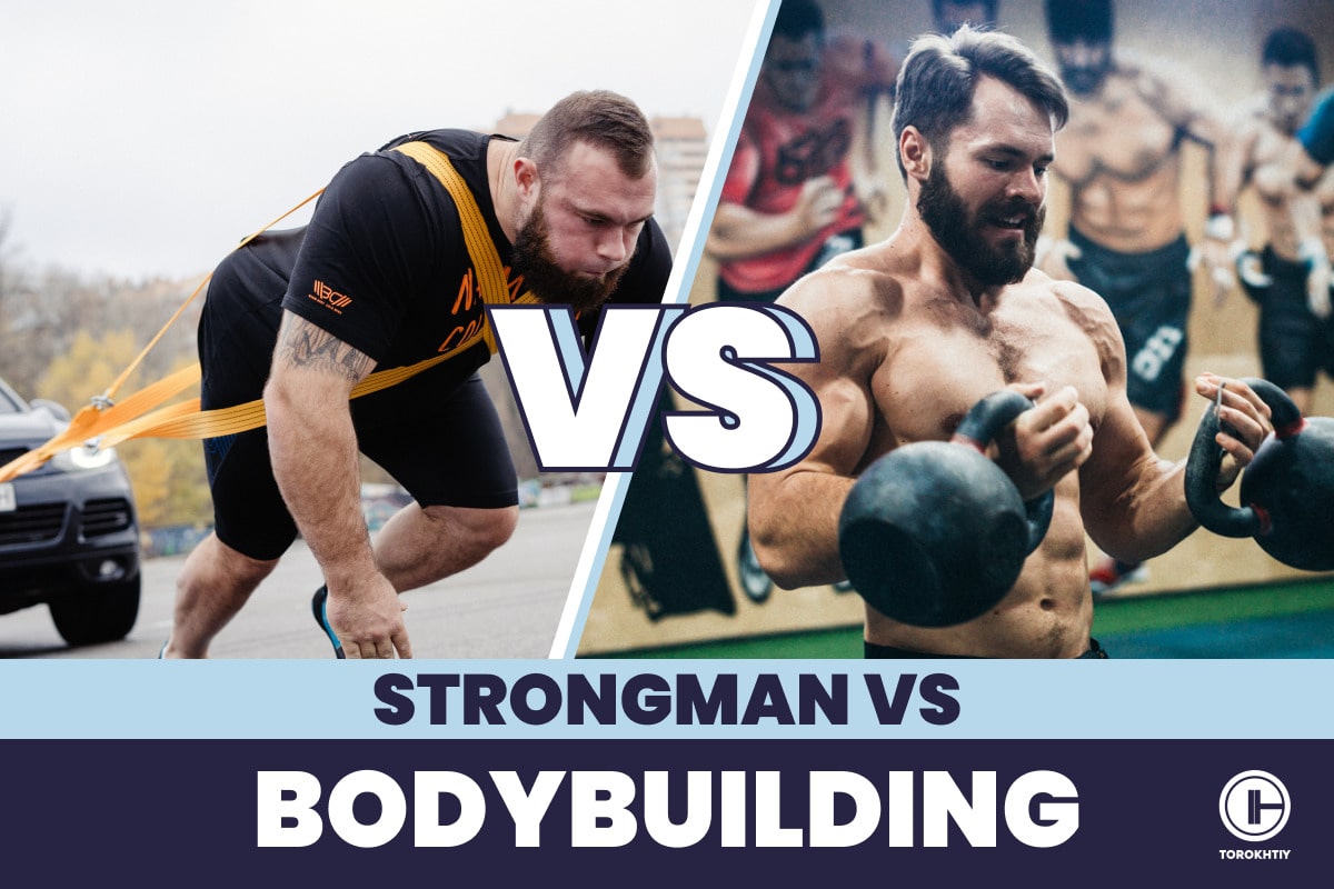 Strongman vs. Bodybuilding: Who Is Actually Stronger?